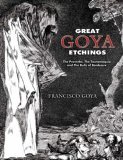 Great Goya Etchings The Proverbs, the Tauromaquia and the Bulls of Bordeaux cover art