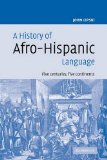 History of Afro-Hispanic Language Five Centuries - Five Continents 2009 9780521115582 Front Cover