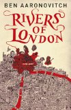 Rivers of London Book 1 in the #1 Bestselling Rivers of London Series  9780575097582 Front Cover