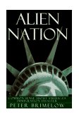 Alien Nation Common Sense about America's Immigration Disaster  9780679430582 Front Cover