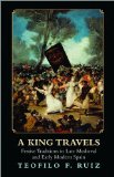 King Travels Festive Traditions in Late Medieval and Early Modern Spain  9780691153582 Front Cover