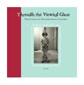 Through the Viewing Glass Reflections on Photographing Children 2004 9780743483582 Front Cover