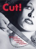 Cut! Hollywood Murders, Accidents, and Other Tragedies  9780764158582 Front Cover