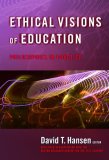 Ethical Visions of Education Philosophies in Practice cover art