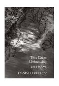 This Great Unknowing Last Poems cover art