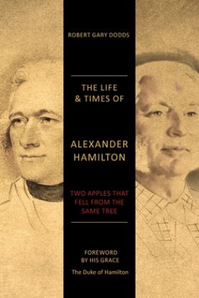 Life &amp; Times of Alexander Hamilton Two Apples That Fell from the Same Tree  9781039125582 Front Cover