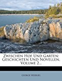 Zwischen Hof und Garten Geschichten und Novellen, Volume 2... 2012 9781279581582 Front Cover