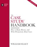 Case Study Handbook How to Read, Discuss, and Write Persuasively about Cases cover art