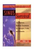 Sinus Survival A Self-Help Guide 4th 2000 Revised  9781585420582 Front Cover