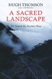 Sacred Landscape The Search for Ancient Peru 2008 9781590200582 Front Cover