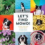 Let's Find Momo! A Hide-And-Seek Board Book  9781594749582 Front Cover