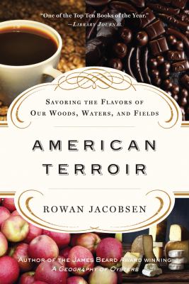 American Terroir Savoring the Flavors of Our Woods, Waters, and Fields cover art