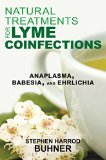 Natural Treatments for Lyme Coinfections Anaplasma, Babesia, and Ehrlichia  9781620552582 Front Cover