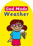 God Made Weather  9781845506582 Front Cover