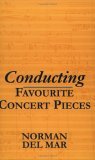 Conducting Favourite Concert Pieces 1999 9780198165583 Front Cover