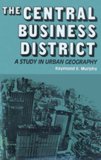 Central Business District A Study in Urban Geography 2007 9780202309583 Front Cover