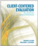 Client-Centered Evaluating New Models for Helping Professionals