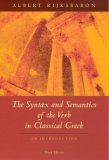 Syntax and Semantics of the Verb in Classical Greek An Introduction