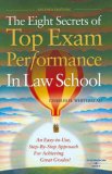 Eight Secrets of Top Exam Performance in Law School An Easy-to-Use, Step-by-Step Approach for Achieving Great Grades cover art