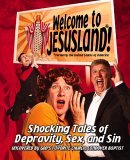 Welcome to JesusLand! (Formerly the United States of America) Shocking Tales of Depravity, Sex, and Sin Uncovered by God's Favorite Church, Landover Baptist 2006 9780446697583 Front Cover