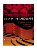 Brick in the Landscape A Practical Guide to Specification and Design 1999 9780471293583 Front Cover