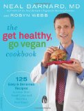 Get Healthy, Go Vegan Cookbook 125 Easy and Delicious Recipes to Jump-Start Weight Loss and Help You Feel Great  9780738213583 Front Cover