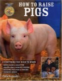 How to Raise Pigs  9780760331583 Front Cover
