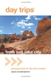 Salt Lake City Getaway Ideas for the Local Traveler 2011 9780762759583 Front Cover