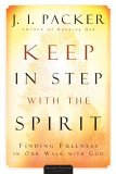 Keep in Step with the Spirit Finding Fullness in Our Walk with God cover art