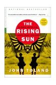 Rising Sun The Decline and Fall of the Japanese Empire, 1936-1945