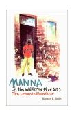 Manna in a Wilderness of AIDS Ten Lessons in Abundance  9780829814583 Front Cover