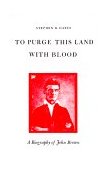To Purge This Land with Blood A Biography of John Brown cover art