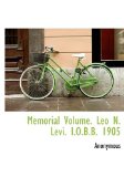 Memorial Volume Leo N Levi I O B B 1905 2009 9781115332583 Front Cover