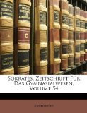 Sokrates; Zeitschrift Für das Gymnasialwesen 2010 9781174007583 Front Cover