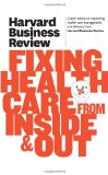 Harvard Business Review on Fixing Healthcare from Inside and Out  cover art