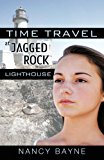 Time Travel at Jagged Rock Lighthouse: 2012 9781449778583 Front Cover