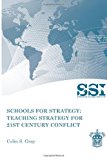 Schools for Strategy: Teaching Strategy for 21st Century Conflict 2009 9781470062583 Front Cover