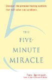Five-Minute Miracle Discover the Personal Healing Symbols that Will Solve Your Problems 2010 9781578634583 Front Cover