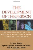 Development of the Person The Minnesota Study of Risk and Adaptation from Birth to Adulthood  9781593851583 Front Cover
