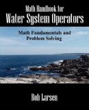 Math Handbook for Water System Operators 2006 9781598009583 Front Cover