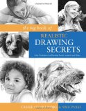 Big Book of Realistic Drawing Secrets Easy Techniques for Drawing People, Animals, Flowers and Nature 2009 9781600614583 Front Cover