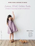 Linen, Wool, Cotton Kids 21 Patterns for Simple Separates and Comfortable Layers  9781611801583 Front Cover