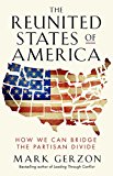 Reunited States of America How We Can Bridge the Partisan Divide  9781626566583 Front Cover