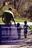 Communicating Partners 30 Years of Building Responsive Relationships with Late Talking Children Including Autism, Asperger&#39;s Syndrome (ASD), down Syndrome, and Typical Devel