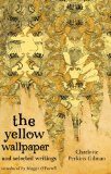 Yellow Wallpaper and Selected Writings  9781844085583 Front Cover
