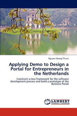 Applying Demo to Design a Portal for Entrepreneurs in the Netherlands 2012 9783848481583 Front Cover