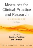 Measures for Clinical Practice and Research, Volume 1 Couples, Families, and Children cover art