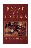 Bread of Dreams Food and Fantasy in Early Modern Europe cover art