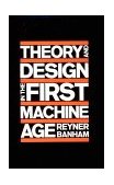 Theory and Design in the First Machine Age  cover art