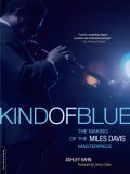 Kind of Blue The Making of the Miles Davis Masterpiece cover art